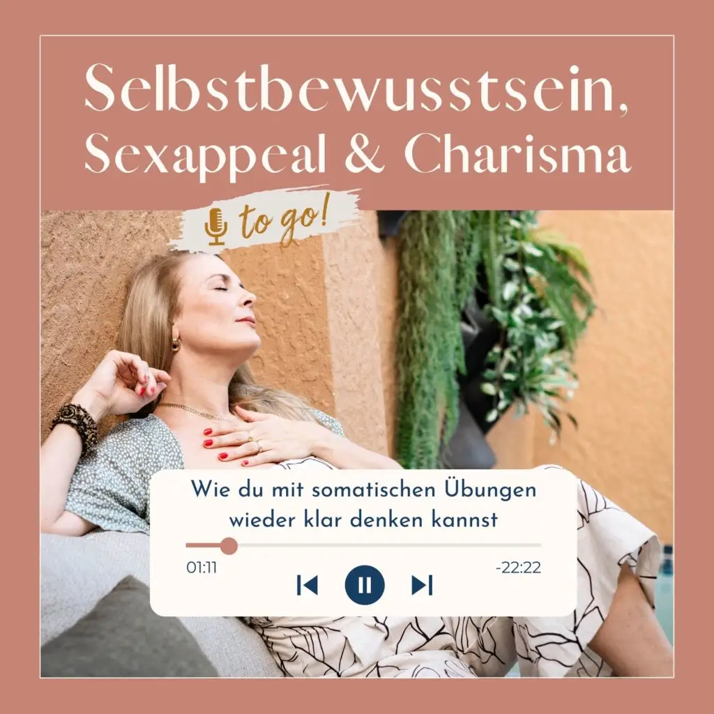 Podcast Somatische Uebungen fuer mehr innere Ruhe und Vertrauen gegen Nervositaet